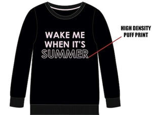 Wake Me When It's Summer Sweatshirt